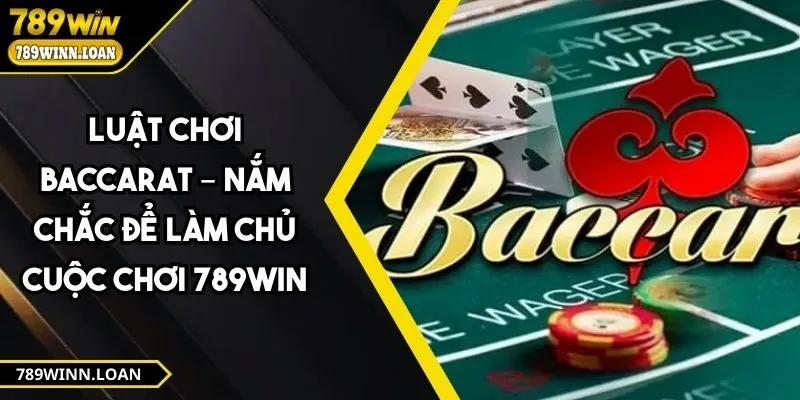 Luật Chơi Baccarat